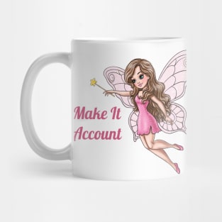 Make It Account Fairy Mug